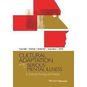 Cultural Adaptation of CBT for Serious Mental Illness – A Guide for Training and