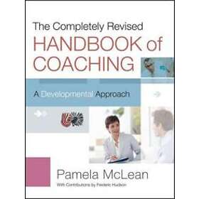 The Completely Revised Handbook of Coaching