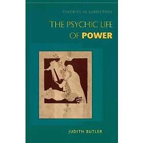 The Psychic Life of Power