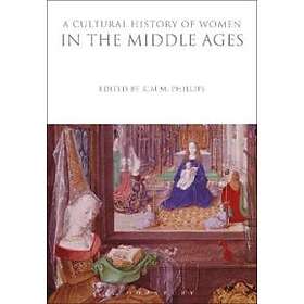 A Cultural History of Women in the Middle Ages
