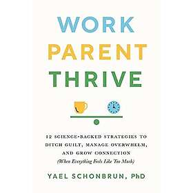 Work, Parent, Thrive