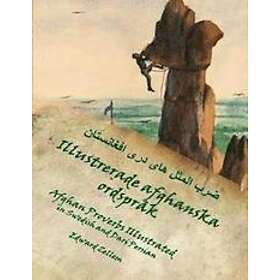 Illustrerade afghanska ordspråk (Swedish Edition): Afghan Proverbs in Swedish and Dari Persian