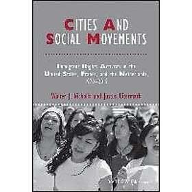 Cities and Social Movements – Immigrant Rights Activism in the US, France, and the Netherlands, 1970–2015
