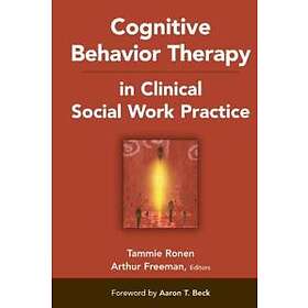 Cognitive Behavior Therapy in Clinical Social Work Practice