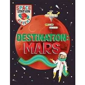 Space Station Academy: Destination: Mars