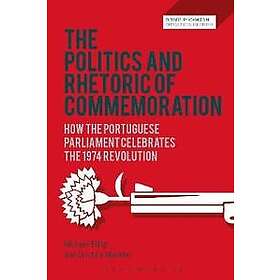 The Politics and Rhetoric of Commemoration