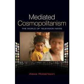 Mediated Cosmopolitanism – The World of Television News
