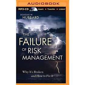 The Failure of Risk Management: Why It's Broken and How to Fix It ...