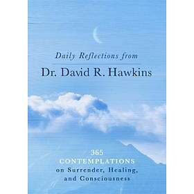 Daily Reflections from Dr. David R. Hawkins