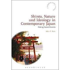 Shinto, Nature and Ideology in Contemporary Japan