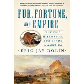 Fur, Fortune, and Empire