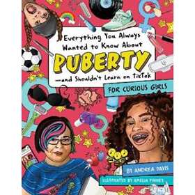 Everything You Always Wanted To Know About Puberty And Shouldn T Learn