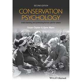 Conservation Psychology – Understanding and Promoting Human Care For Nature, 2e