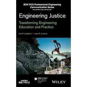 Engineering Justice – Transforming Engineering Education and Practice