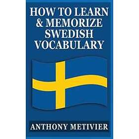 How to Learn and Memorize Swedish Vocabulary: Using a Memory Palace Specifically Designed for the Swedish Language