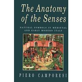 The Anatomy of the Senses: Natural Symbols in Medieval and Early Modern Italy