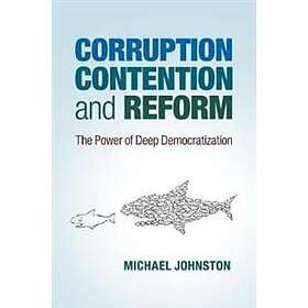 Corruption, Contention, and Reform