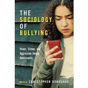 The Sociology of Bullying