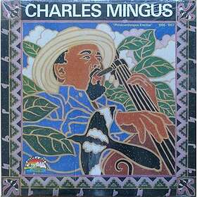 Charles Mingus "pithecanthropus Erectus" 1955-1957 CD