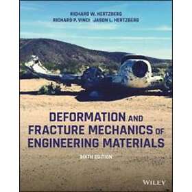 Deformation and Fracture Mechanics of Engineering Materials, Sixth Edition