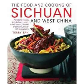 Food and Cooking of Sichuan and West China