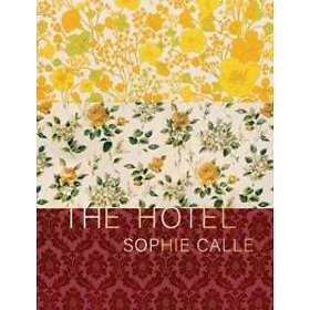 Sophie Calle: The Hotel