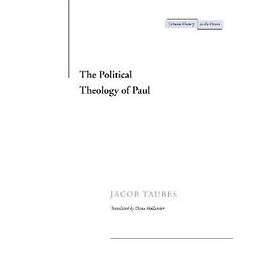 The Political Theology of Paul
