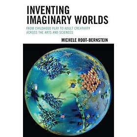 Michele Root-Bernstein: Inventing Imaginary Worlds