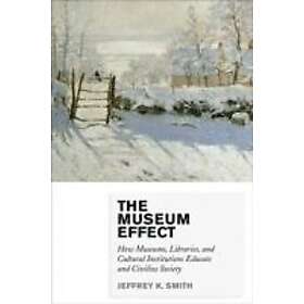 Jeffrey K Smith: The Museum Effect