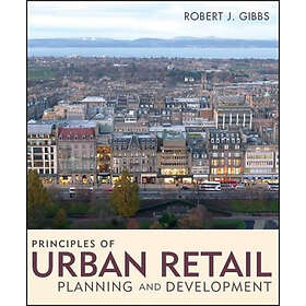 R Gibbs: Principles of Urban Retail Planning and Development