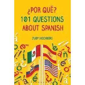 Judy Hochberg: ?Por que? 101 Questions About Spanish