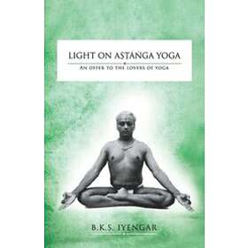 Bks Iyengar: Light on Astanga Yoga