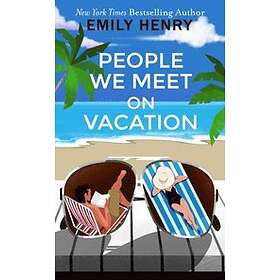 Emily Henry: People We Meet on Vacation