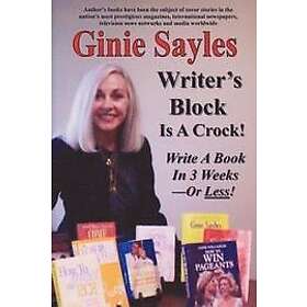 Ginie Sayles: Writer's Block Is A Crock