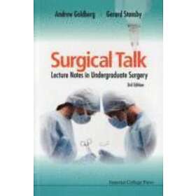 Andrew J Goldberg Obe, Gerard Stansby: Surgical Talk: Lecture Notes In Undergrad