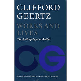 Clifford Geertz: Works and Lives