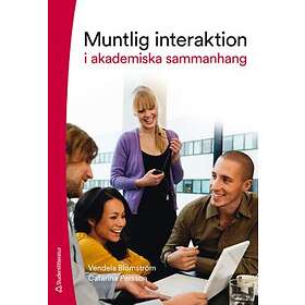 Vendela Blomström, Catarina Persson: Muntlig interaktion i akademiska sammanhang