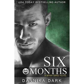 Dannika Dark: Six Months (Seven Series #2)