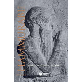 M Van De Mieroop: King Hammurabi of Babylon