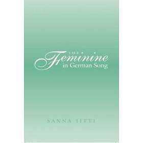 Sanna Iitti: The Feminine in German Song