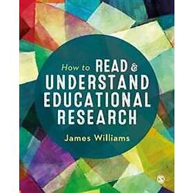 James Williams: How to Read and Understand Educational Research