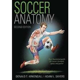 Donald T Kirkendall, Adam Sayers: Soccer Anatomy