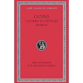 Cicero: Letters to Atticus: Volume IV