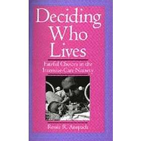 Renee R Anspach: Deciding Who Lives