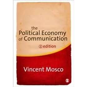 Vincent Mosco: The Political Economy of Communication