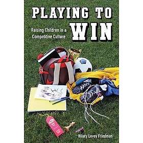 Hilary Levey Friedman: Playing to Win