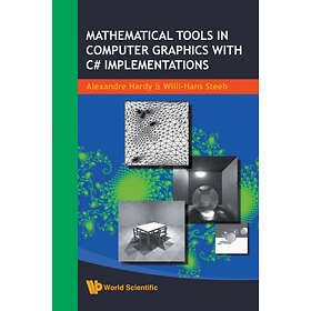 Alexandre Hardy, Willi-hans Steeb: Mathematical Tools In Computer Graphics With 