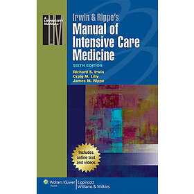 Richard S Irwin, Craig M Lilly, James M Rippe: Irwin &; Rippe's Manual of Intensive Care Medicine