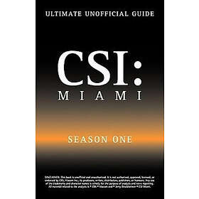 Kristina Benson: Ultimate Unofficial Csi Miami Season One Guide