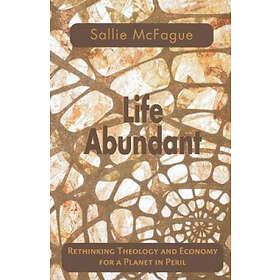 Sallie McFague: Life Abundant